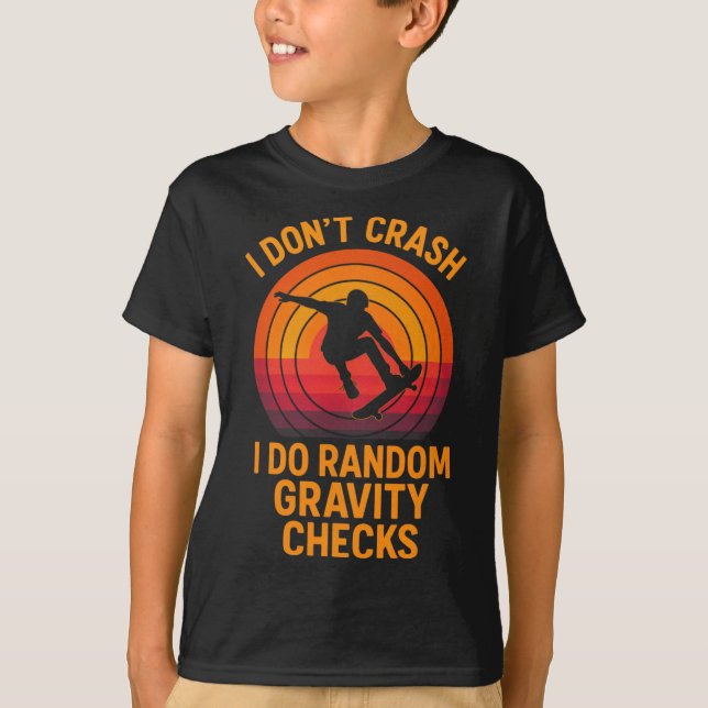 T-shirt I Don't Crash - Funny Skateboarding Gravity Tricks (Devant)
