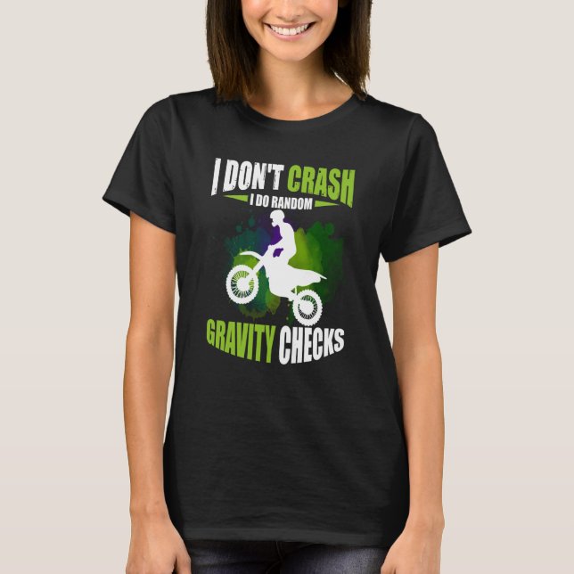 T-shirt I Don't Crash I Do Random Gravity Checks Motocross (Devant)