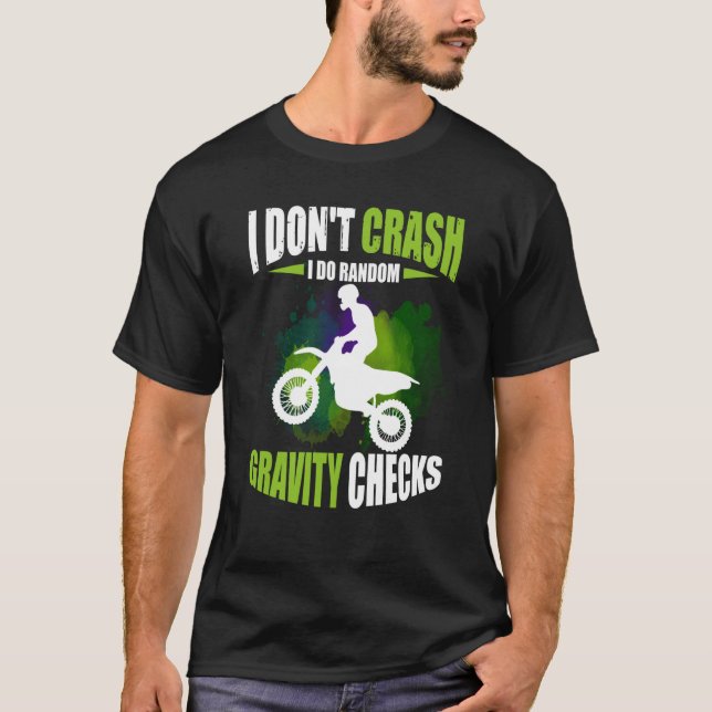 T-shirt I Don't Crash I Do Random Gravity Checks Motocross (Devant)