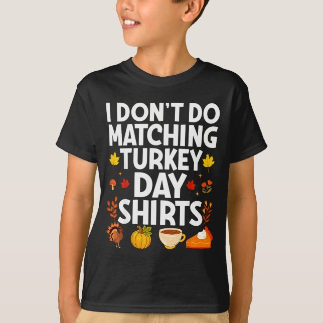 T-shirt I Don't Do Matching Turkey Day Couple Thanksgiving (Devant)