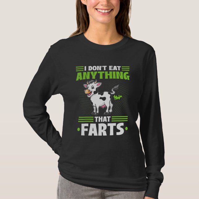 T-shirt I Don't Eat Anything That Farts Vegan Vegetarian C (Devant)