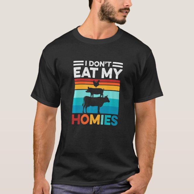 T-shirt I Don't Eat My Homies  Vegetarian Vegan Retro (Devant)