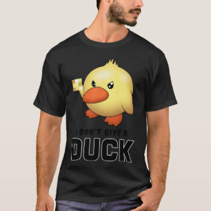 T-shirt I dont give a Duck baseball