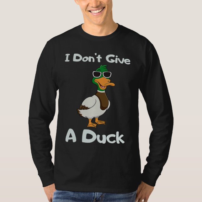 T-shirt I Don't Give a Duck Sarcasm Humor Sayings (Devant)