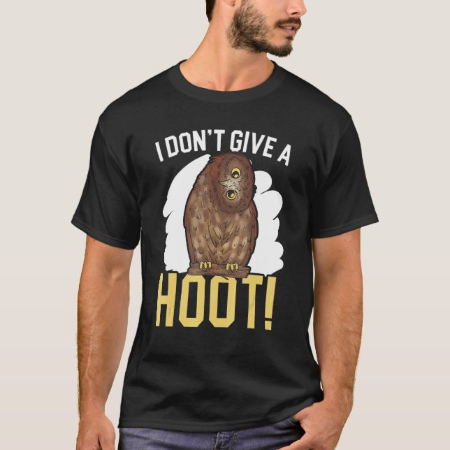 T-shirt I Don't Give A Hoot Owl  Nocturnal Bird Owl Whispe (Devant)