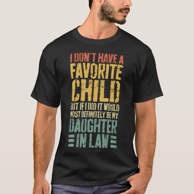 T-shirt I Don'T Have A Favorite Child Daughter In Law (Devant)
