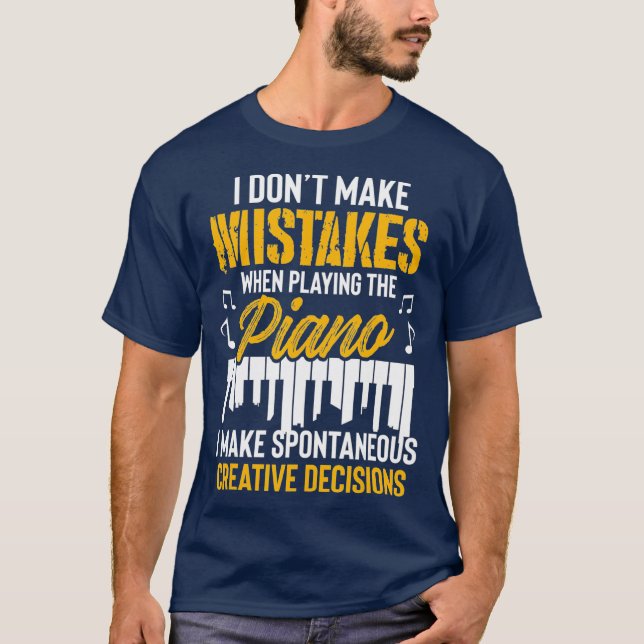 T-shirt i dont make mistakes when playing the piano (Devant)