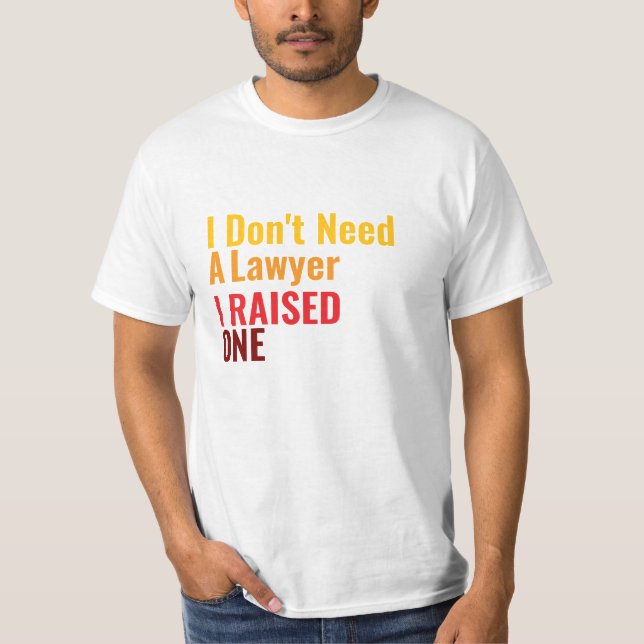 T-shirt I Don't need a *, I raised one (Devant)