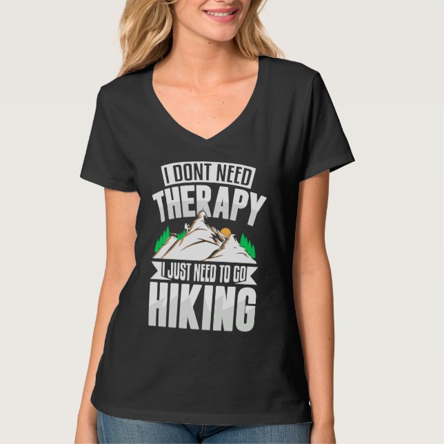 T-shirt I Don't Need Therapy I Need to Go Hiking (Devant)