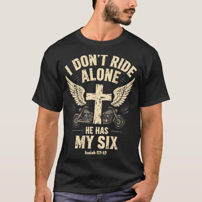 T-shirt I Don't Ride Alone He Has My Six (on Back)  (Devant)