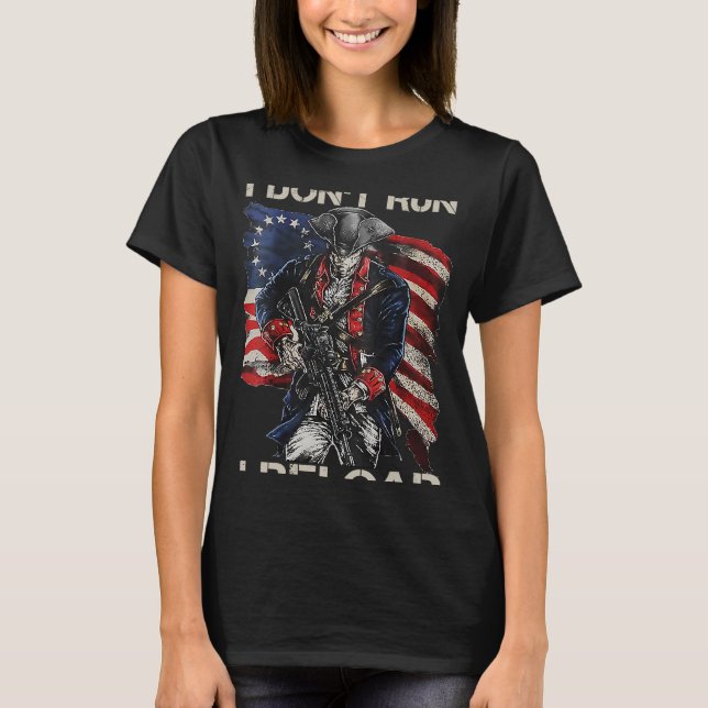 T-shirt I Don't Run I Reload  2nd Amendment  Gun Joke BACK (Devant)