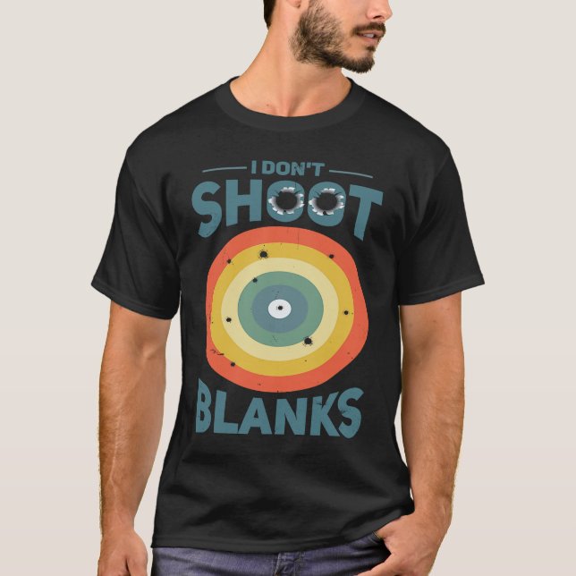T-shirt I Dont Shoot Blanks Father  1 (Devant)