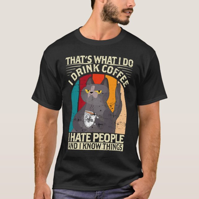 T-shirt I drink Coffee I hate People I know things Barista (Devant)
