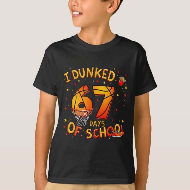 T-shirt I Dunked 67 Days Of School Basketball Boys Kids  (Devant)