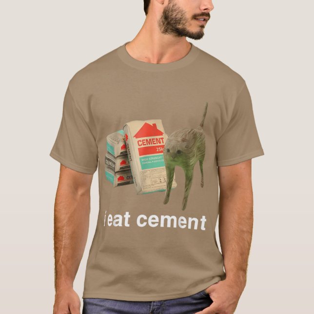 T-shirt I Eat Cement Cursed Cat Funny Oddly Specific Meme  (Devant)