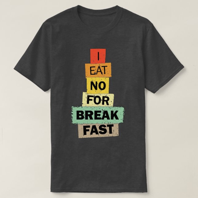T-shirt I Eat No For Breakfast kamala citation élection un (Design devant)