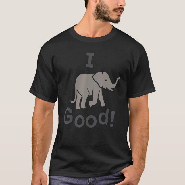 T-shirt I Elephant Good (Devant)