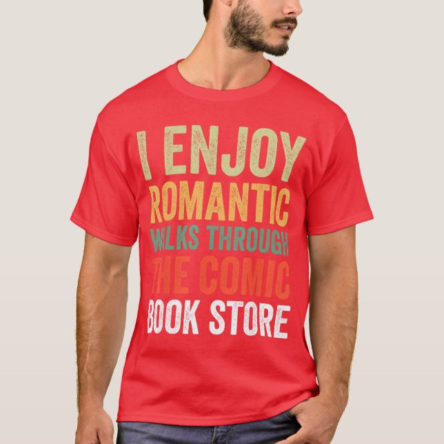 T-shirt I Enjoy Romc Walkshroughhe Comic Book Store funny (Devant)