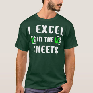 T-shirt I Excel dans les feuilles Comptabilité drôle