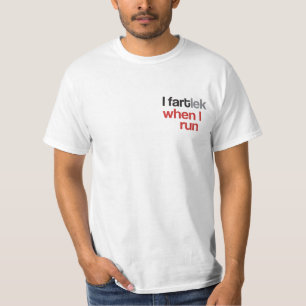 T-shirt I FARTlek quand je cours le © - FARTlek drôle