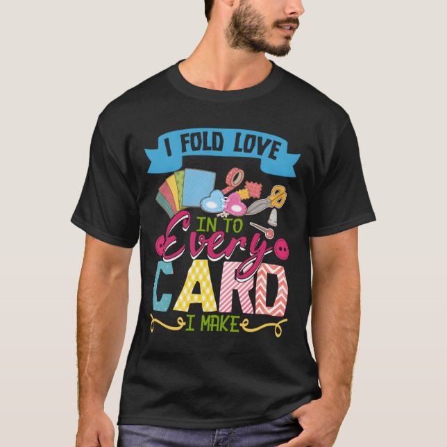 T-shirt I Fold Love Into Every Card I Make Scrapbooking (Devant)