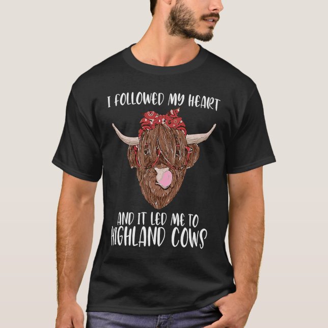 T-shirt I followed my heart and led me highland cows highl (Devant)