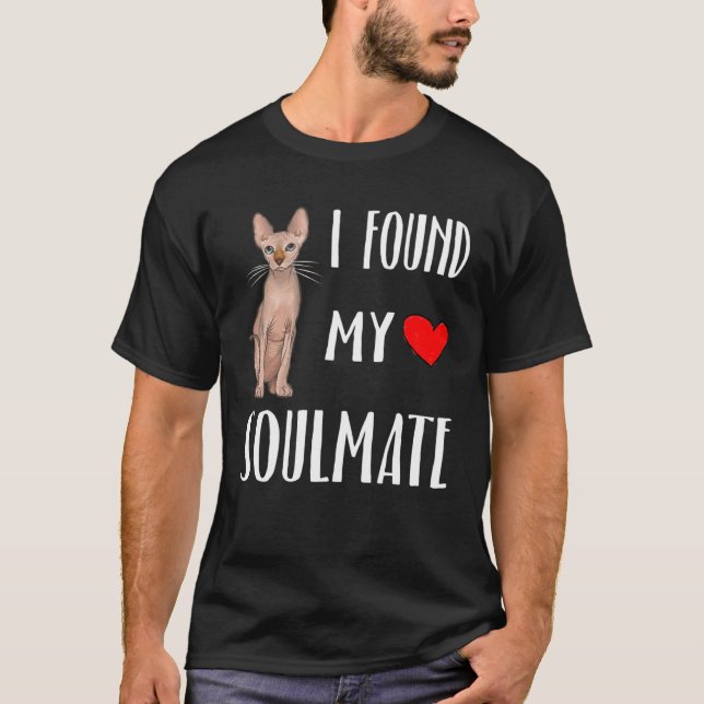 T-shirt I Found My Soulmate Sphynx Cat  Best Friend (Devant)