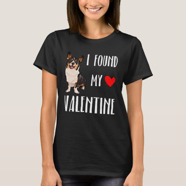 T-shirt I Found My Valentine Day Cardigan Welsh Corgi Dog (Devant)