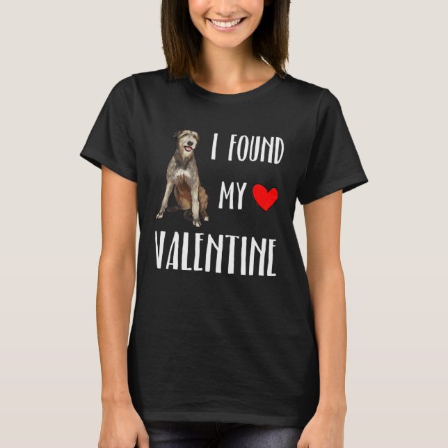 T-shirt I Found My Valentine Day Irish Wolfhound Dog (Devant)