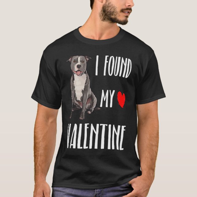 T-shirt I Found My Valentine Day Staffordshire Bull Terrie (Devant)