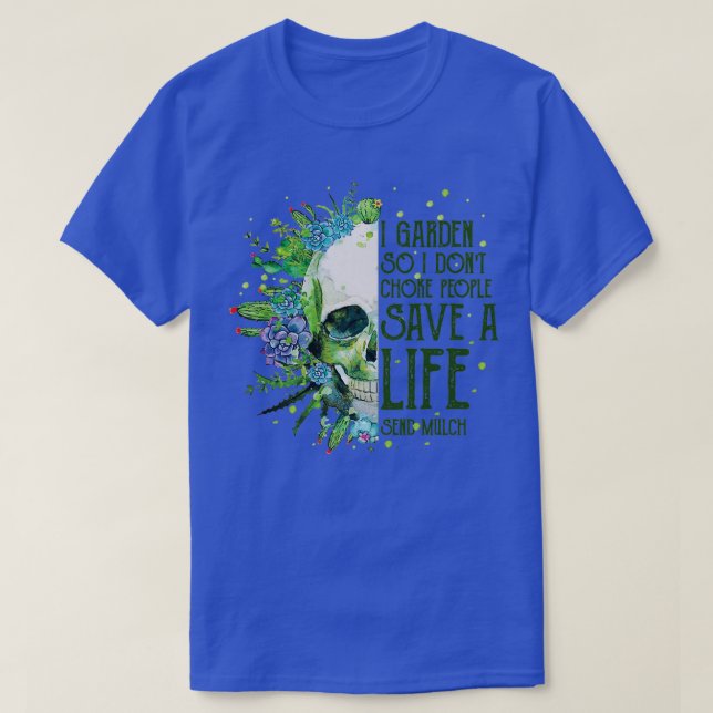 T-shirt I Garden Donc je n'étouffe pas les gens  (Design devant)