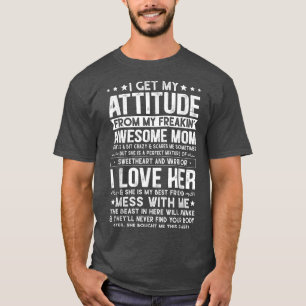 T-shirt I Get My Attitude From My Freaking Awesome Maman S