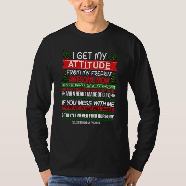 T-shirt I Get My Attitude From My Mom Christmas for Son Da (Devant)