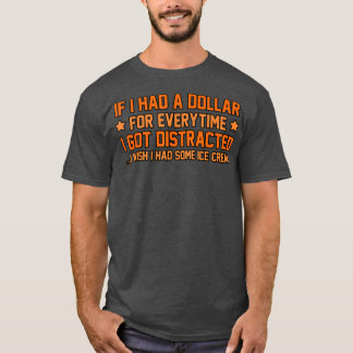 T-shirt I Got Distracted ADHD Awareness Orange Ribbon Grap