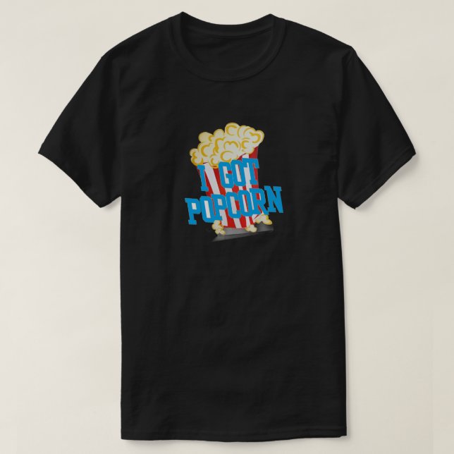 T-shirt "I got Popcorn" (Design devant)