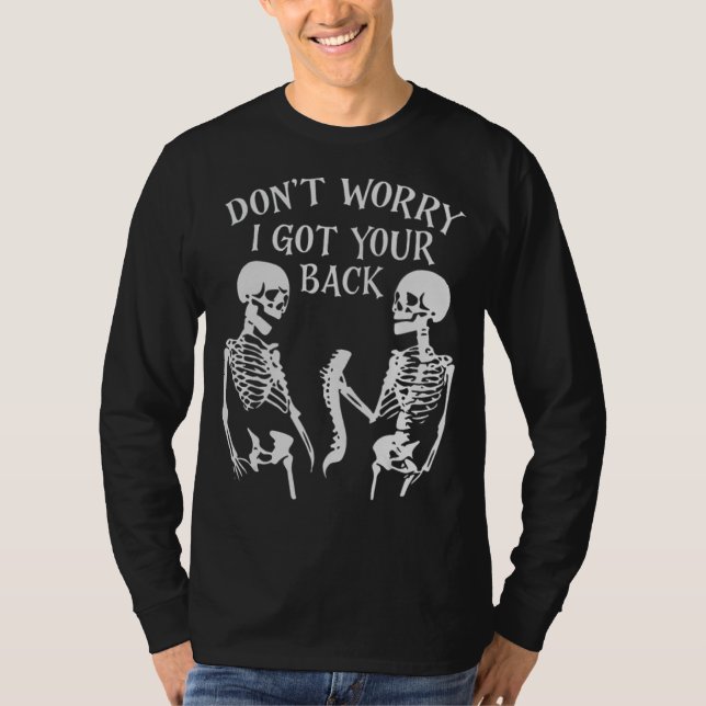 T-shirt I Got Your Back Halloween Skeleton Skull Sarcastic (Devant)