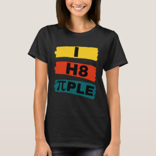 T-shirt i h8 ple je déteste les gens Je hais les gens Décl