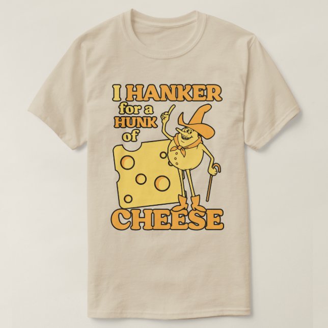 T-shirt I Hanker pour une tranche de fromage - Drôle Rétro (Design devant)