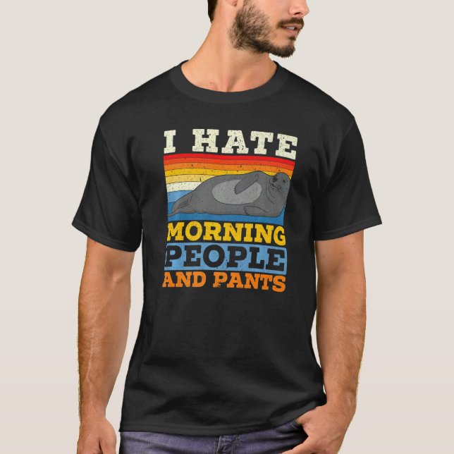 T-shirt I Hate Morning People And Pants Animal Marine Biol (Devant)