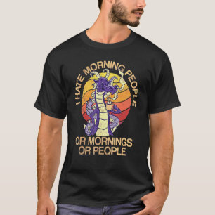 T-shirt I Hate Morning People Dragon collègue employé Vi