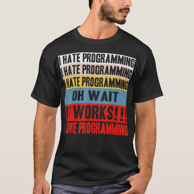 T-shirt I Hate Programing (Devant)