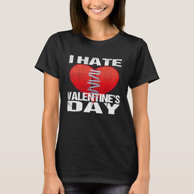 T-shirt I Hate Valentine's Day Men Women (Devant)