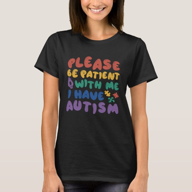 T-shirt I have Autism Patience Mother & Father Boy Girl Au (Devant)
