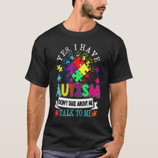 T-shirt I Have Autism Talk To Me Autistic Puzzle Autism A