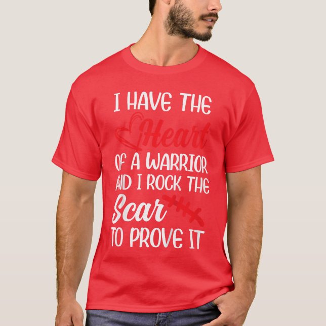 T-shirt I Have Heart of Warriors I Rockhe Scar CHD Awarene (Devant)