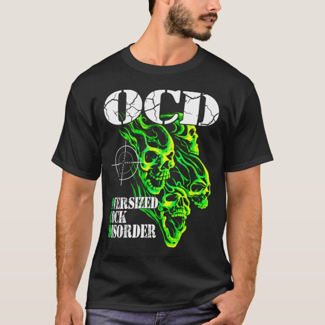 T-shirt I Have Ocd Oversized Disorder  (Devant)