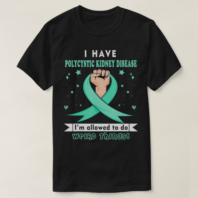 T-shirt I have Polycystic Kidney Disease Awareness  (Design devant)