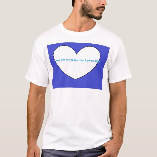 T-shirt I have this testimony, that I please GOD (Devant)