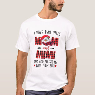 T-shirt I Have Two La mère de Titan Mimi God Blessed Me Sn