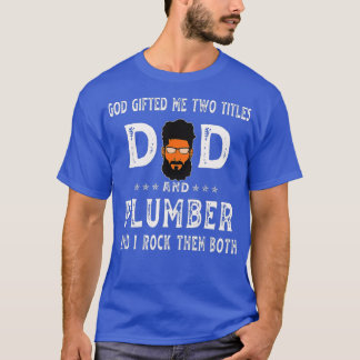 T-shirt I Have Two Titles Papa et Plumber Funny Fathers